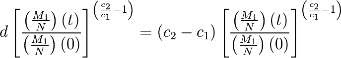 d\left[ \frac{\left(\frac{M_{1}}{N}\right) (t)}{\left(\frac{M_{1}}{N}\right) (0)} \right]^{\left( \frac{c_{2}}{c_{1}} - 1 \right)} = (c_{2} - c_{1}) \left[ \frac{\left(\frac{M_{1}}{N}\right) (t)}{\left(\frac{M_{1}}{N}\right) (0)} \right]^{\left( \frac{c_{2}}{c_{1}} - 1 \right)}