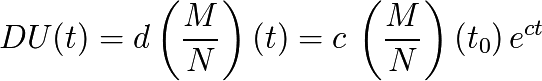 DU(t)=d \left( \frac{M}{N} \right) (t) = c \, \left( \frac{M}{N} \right) (t_{0}) \, e^{ct}