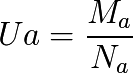 Ua = \frac{M_a}{N_a}