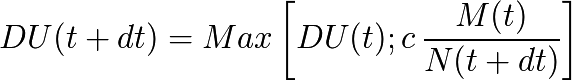 DU(t+dt) = Max \left[ DU(t);c\,\frac{M(t)}{N(t+dt)} \right]