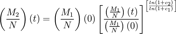 \left(\frac{M_{2}}{N}\right)(t) = \left(\frac{M_{1}}{N}\right)(0) \left[ \frac{\left(\frac{M_{1}}{N}\right) (t)}{\left(\frac{M_{1}}{N}\right) (0)} \right]^{\left[ \frac{ln(1+c_{2})}{ln(1+{c_{1})}} \right] }