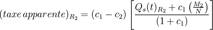 (taxe \, apparente)_{R_{2}} = (c_{1}-c_{2})\left[\frac{Q_s(t)_{R_{2}} + c_{1}\left(\frac{M_{2}}{N}\right)}{(1+c_1)}\right]