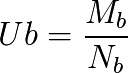 Ub = \frac{M_b}{N_b}