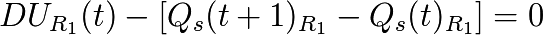 DU_{R_{1}}(t) - \left[ Q_s(t+1)_{R_{1}} - Q_s(t)_{R_{1}} \right] = 0