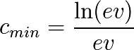 c_{min}=\frac{\ln(ev)}{ev}