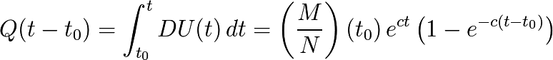 Q(t-t_{0})=\int_{t_{0}}^t DU(t) \, dt = \left( \frac{M}{N} \right)(t_{0}) \, e^{ct} \left(1 - e^{-c(t-t_{0})} \right)