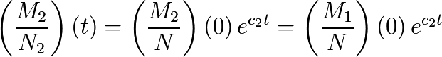 \left(\frac{M_{2}}{N_{2}}\right)(t)= \left(\frac{M_{2}}{N}\right)(0)  \, e^{c_{2}t} = \left(\frac{M_{1}}{N}\right)(0) \, e^{c_{2}t}